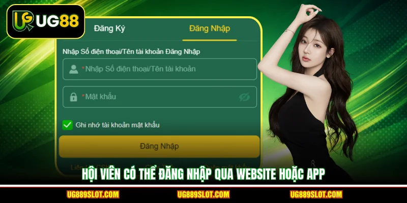 Hội viên có thể đăng nhập qua website hoặc app